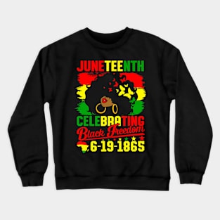 Juneteenth Celebrating Black Freedom 1865 African American Crewneck Sweatshirt